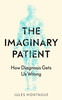 Jules Montague / The Imaginary Patient (Hardback)