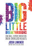 Josh Linkner / Big Little Breakthroughs (Hardback)