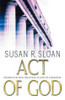 Susan Sloan / Act of God (Hardback)