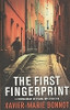 Xavier-Marie Bonnot / The First Fingerprint (Hardback)