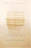 Philip Fisher / The Vehement Passions (Hardback)