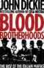 John Dickie / Blood Brotherhoods: The Rise of the Italian Mafias (Hardback)