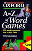 Tony Augarde / The Oxford A to Z of Word Games (Hardback)