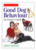 Gwen Bailey / Good Dog Behaviour: An Owner's Guide (Hardback)