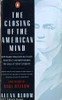 Allan Bloom / The Closing of the American Mind (Large Paperback)