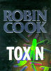 Robin Cook / Toxin (Hardback)