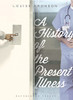 Louise Aronson / A History of the Present Illness (Large Paperback)