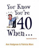 Ann Hodgman / You Know You're 40 When... (Large Paperback)