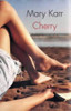 Mary Karr / Cherry (Hardback)