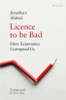 Jonathan Aldred / Licence to be Bad (Hardback)