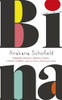 Anakana Schofield / Bina (Hardback)