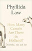 Phyllida Law / How Many Camels Are There in Holland? (Hardback)