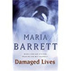 Maria Barrett / Damaged Lives (Large Paperback)