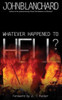 John Blanchard / Whatever Happened to Hell? (Large Paperback)