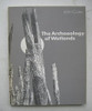 John Coles - The Archaeology of Wetlands - PB