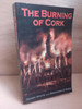 Gerry White & Brendan O'Shea - The Burning of Cork - PB