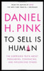 Daniel H. Pink / To Sell Is Human (Hardback)