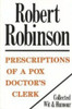 Robert Robinson / Prescriptions of a Pox Doctor's Clerk (Hardback)