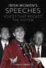 Sonja Tiernan - Irish Women's Speeches : Voices That Rocked The System  (Volume 1) - BRAND NEW