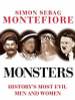 Simon Sebag Montefiore / Monsters: History's Most Evil Men And Women (Coffee Table Book)