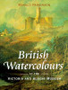 Ronald Parkinson / British Watercolours at the Victoria and Albert Museum (Coffee Table Book)