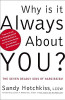 Sandy Hotchkiss /Why Is It Always About You? (Large Paperback)