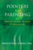 Raj Gupta / Pointers for Parenting for Mental Health Service Professionals (Large Paperback)