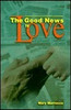Mary Marrocco / The Good News Is Love (Large Paperback)