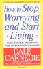 Dale Carnegie / How to Stop Worrying and Start Living (Large Paperback)