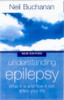 Neil Buchanan / Understanding Epilepsy (Large Paperback)