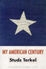 Studs Terkel / My American Century (Large Paperback)