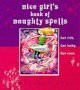 Deborah Gray / Nice Girl's Book of Naughty Spells (Large Paperback)