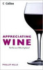 Phillip Hills / Appreciating Wine: (Large Paperback)