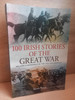 Steven Moore - 100 Irish Stories of the Great War - PB