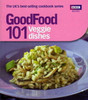 Good Food / 101 Veggie Dishes (Large Paperback)