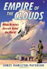 James Hamilton-Paterson / Empire of the Clouds - When Britain's Aircraft Ruled the World (Large Paperback)