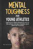 Troy Horne / Mental Toughness For Young Athletes (Large Paperback)