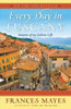 Frances Mayes / Every Day in Tuscany (Large Paperback)