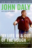 John Daly / My Life in and out of the Rough (Large Paperback)