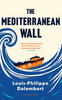 Louis-Philippe Dalembert / The Mediterranean Wall (Large Paperback)