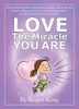 Roger King / Love The Miracle You Are (Large Paperback)