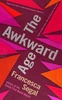 Francesca Segal / The Awkward Age (Hardback)