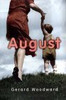 Gerard Woodward / August (Hardback)