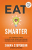 Shawn Stevenson / Eat Smarter (Hardback)