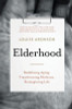 Louise Aronson / Elderhood (Hardback)