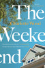 Charlotte Wood / The Weekend (Hardback)