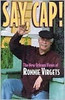 Ronnie Virgets / Say, Cap! (Large Paperback)