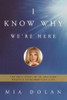 Mia Dolan / I Know Why We're Here (Hardback)