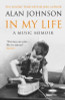 Alan Johnson / In My Life: A Music Memoir (Hardback)