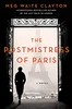 Meg Waite Clayton / The Postmistress of Paris (Hardback)